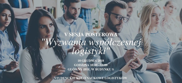 Sesja posterowa o wyzwaniach współczesnej logistyki